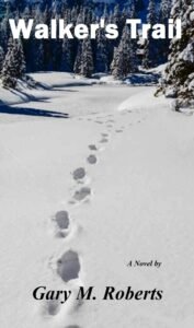 Walker's Tail - A novel by Gary M. Roberts